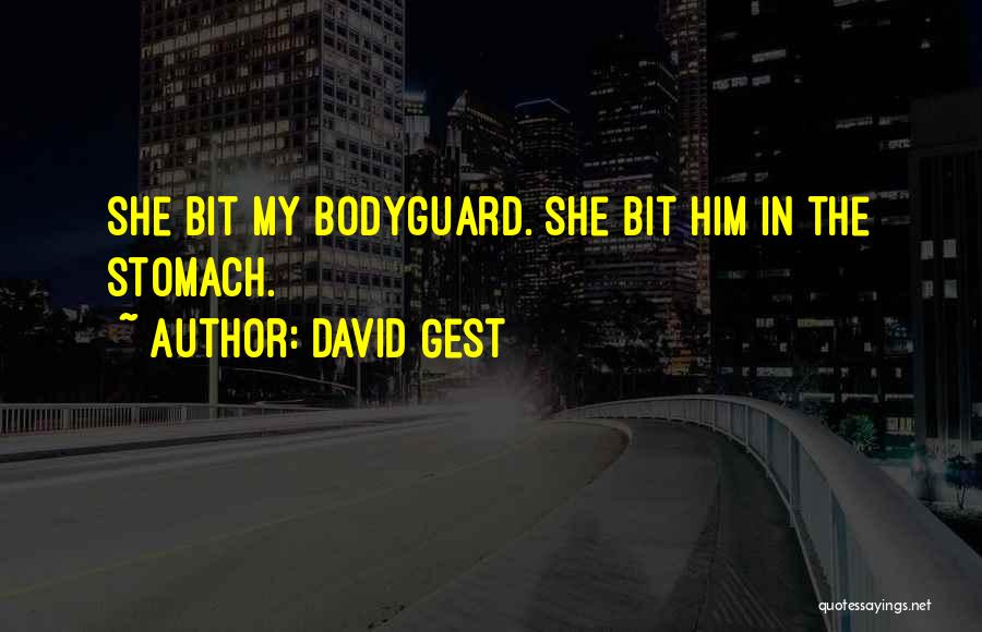 My Bodyguard Quotes By David Gest