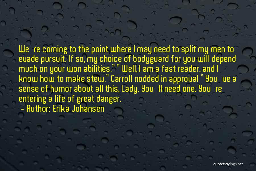 My Bodyguard Quotes By Erika Johansen