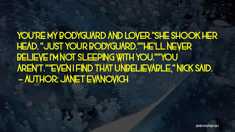 My Bodyguard Quotes By Janet Evanovich