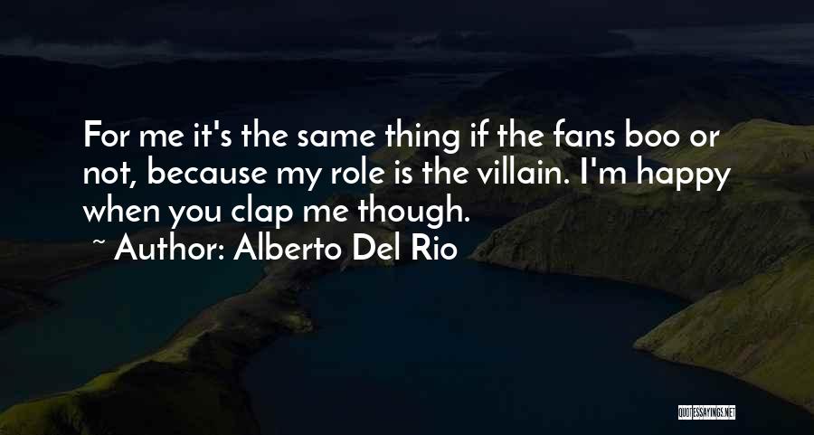 My Boo Quotes By Alberto Del Rio