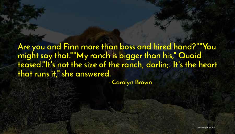 My Boss Quotes By Carolyn Brown My Boss Quotes By Carolyn Brown