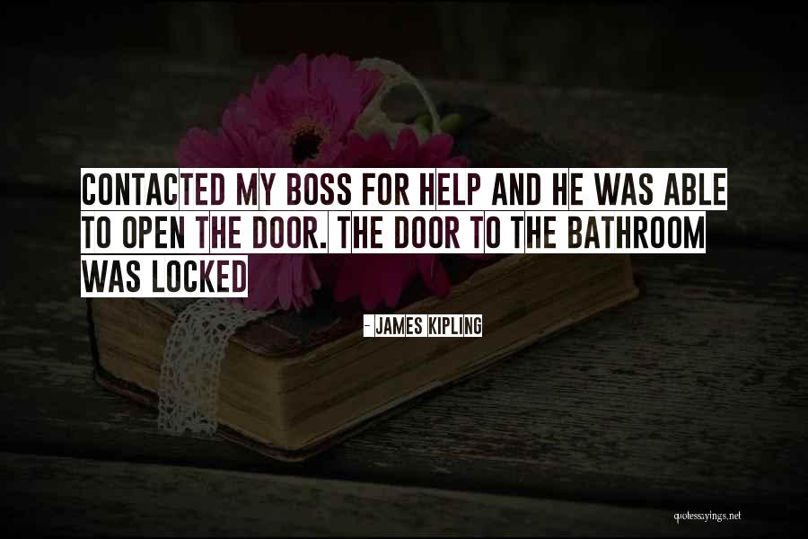 My Boss Quotes By James Kipling