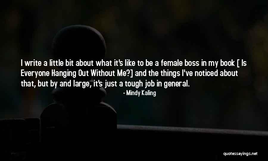 My Boss Quotes By Mindy Kaling My Boss Quotes By Mindy Kaling