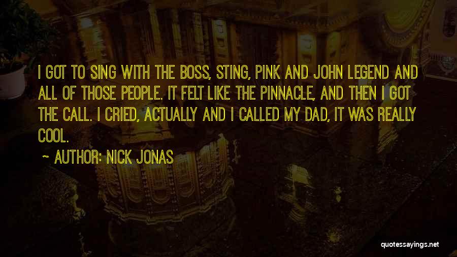 My Boss Quotes By Nick Jonas