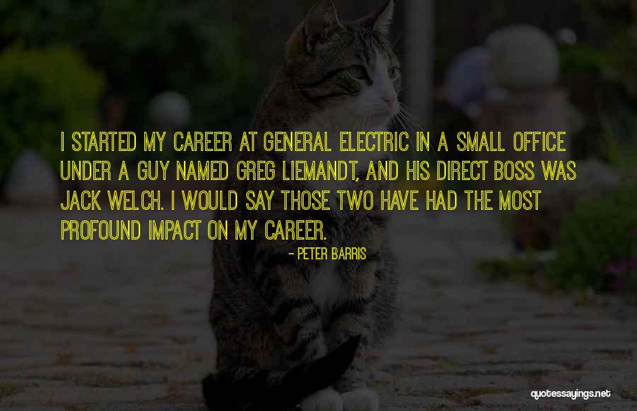 My Boss Quotes By Peter Barris My Boss Quotes By Peter Barris