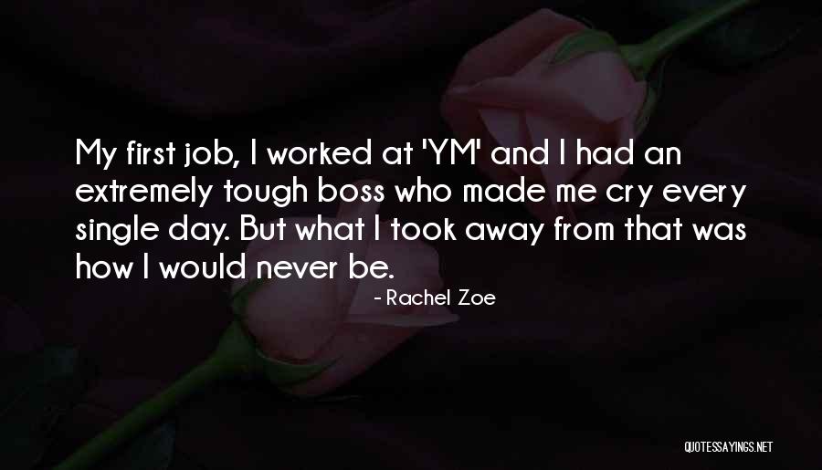 My Boss Quotes By Rachel Zoe