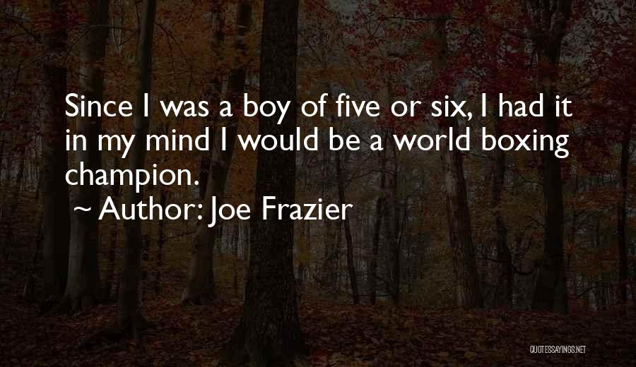 My Boy Quotes By Joe Frazier