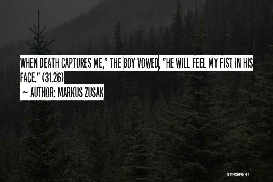 My Boy Quotes By Markus Zusak