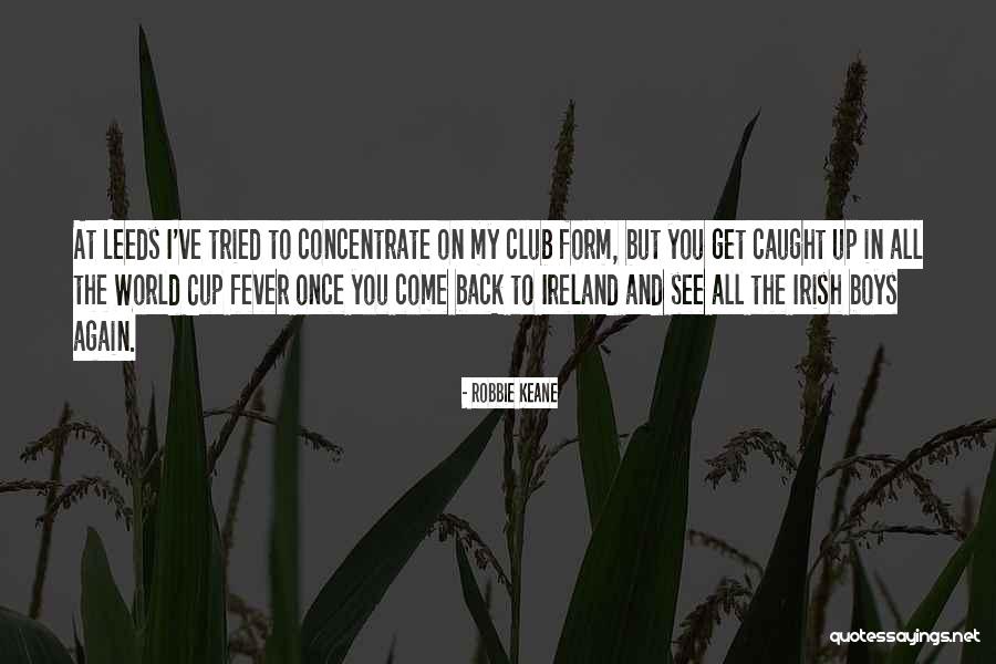 My Boy Quotes By Robbie Keane My Boy Quotes By Robbie Keane