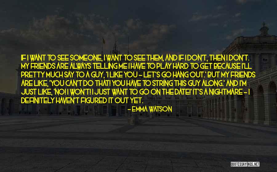 My Boyfriend Can Quotes By Emma Watson