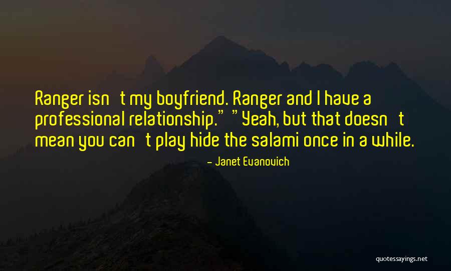 My Boyfriend Can Quotes By Janet Evanovich