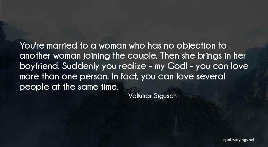 My Boyfriend Can Quotes By Volkmar Sigusch
