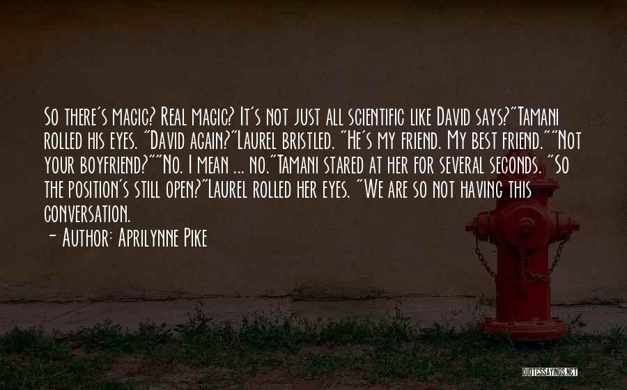 My Boyfriend Is Like My Best Friend Quotes By Aprilynne Pike