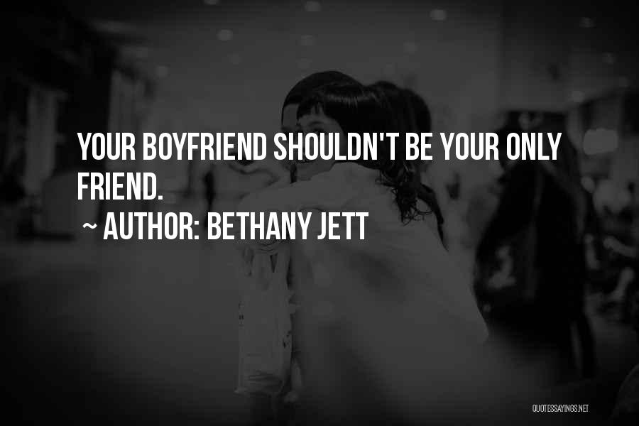 My Boyfriend Is My Best Friend Quotes By Bethany Jett