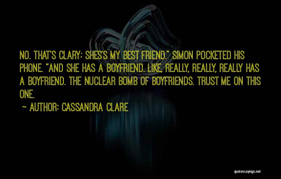 My Boyfriend Is My Best Friend Quotes By Cassandra Clare