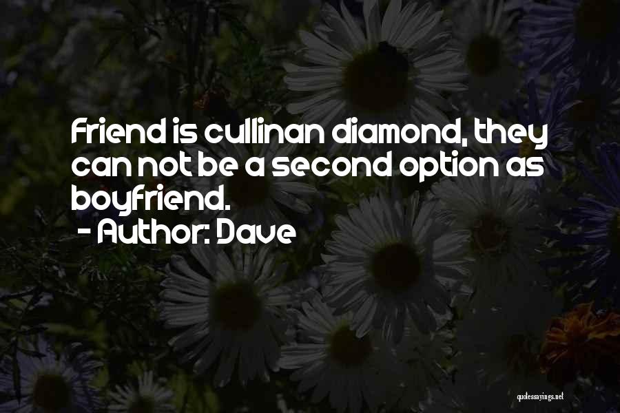 My Boyfriend Is My Best Friend Quotes By Dave