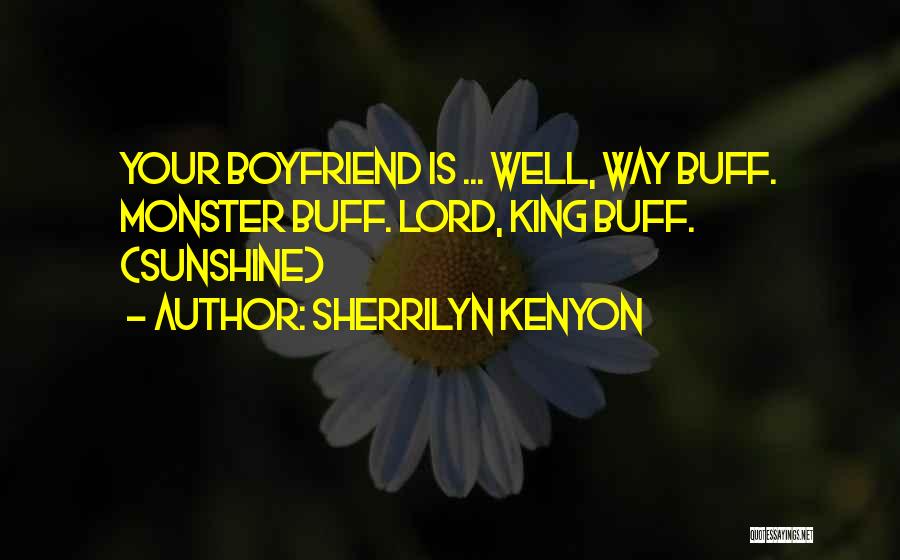 My Boyfriend Is My King Quotes By Sherrilyn Kenyon