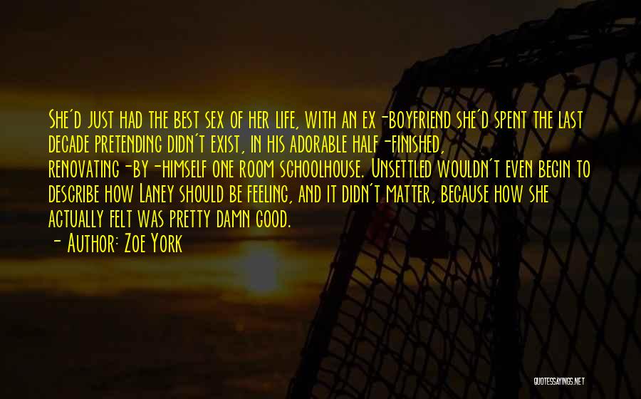 My Boyfriend Is My Other Half Quotes By Zoe York