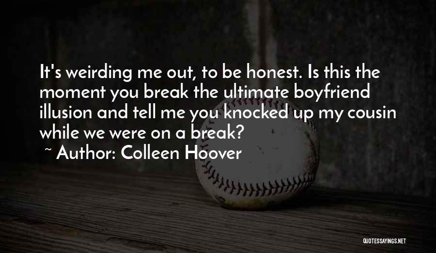 My Boyfriend Is My Quotes By Colleen Hoover