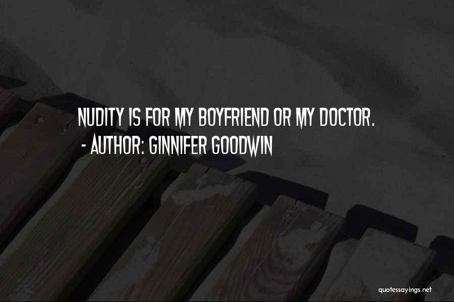 My Boyfriend Is My Quotes By Ginnifer Goodwin