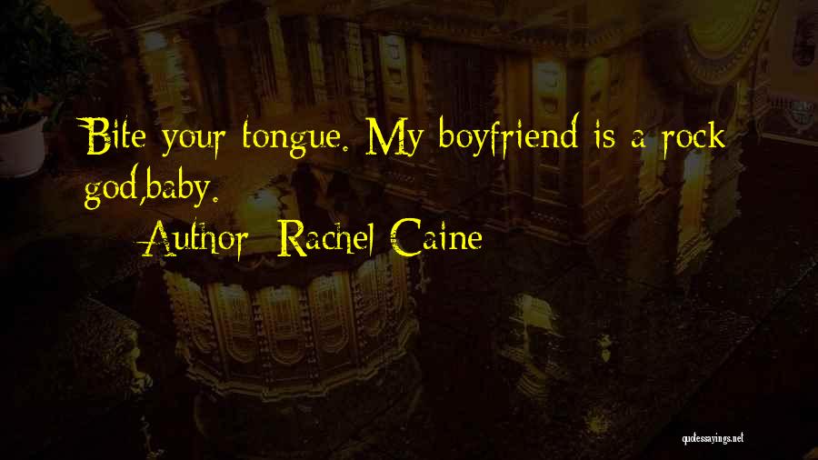 My Boyfriend Is My Quotes By Rachel Caine