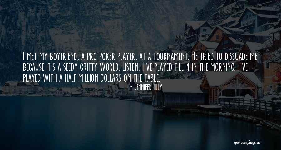 My Boyfriend Is My World Quotes By Jennifer Tilly My Boyfriend Is My World Quotes By Jennifer Tilly