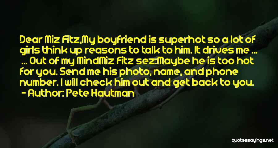 My Boyfriend Is So Hot Quotes By Pete Hautman