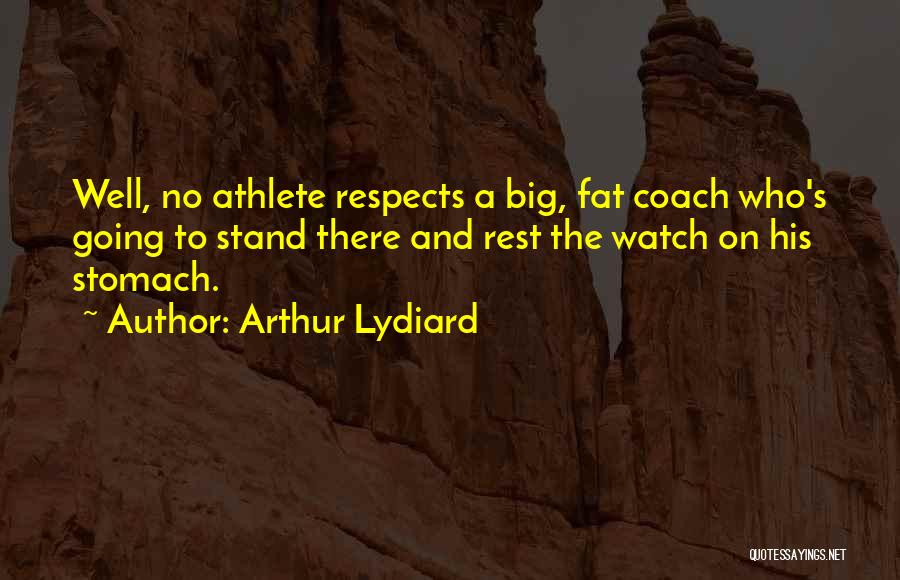 My Boyfriend Motivates Me Quotes By Arthur Lydiard