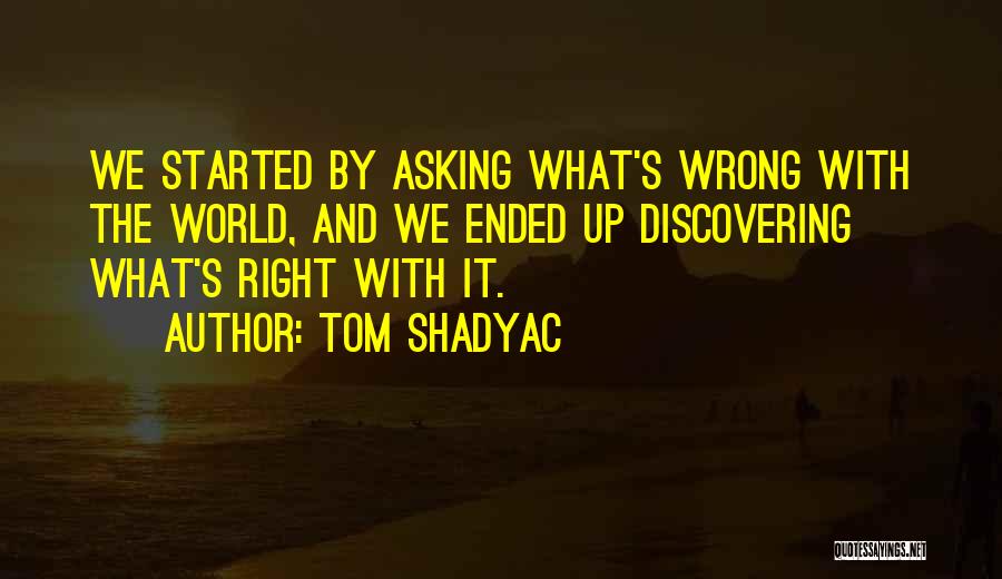 My Boyfriend Motivates Me Quotes By Tom Shadyac