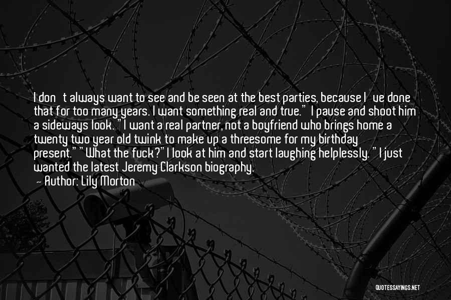 My Boyfriend On His Birthday Quotes By Lily Morton
