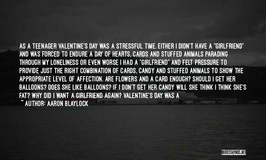 My Boyfriend On Valentine's Day Quotes By Aaron Blaylock