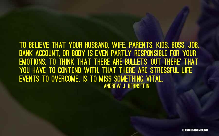 My Boyfriend Plays Football Quotes By Andrew J. Bernstein My Boyfriend Plays Football Quotes By Andrew J. Bernstein