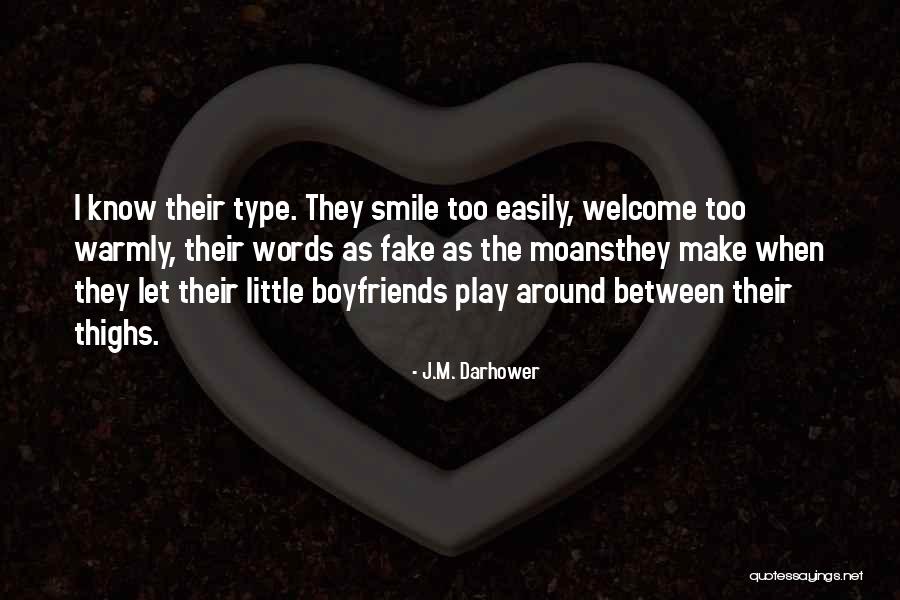 My Boyfriends Smile Quotes By J.M. Darhower