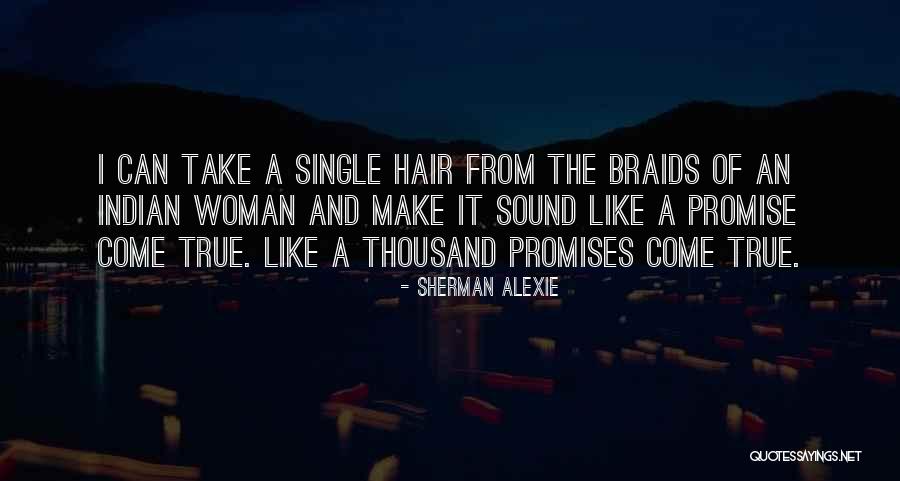 My Braids Quotes By Sherman Alexie My Braids Quotes By Sherman Alexie