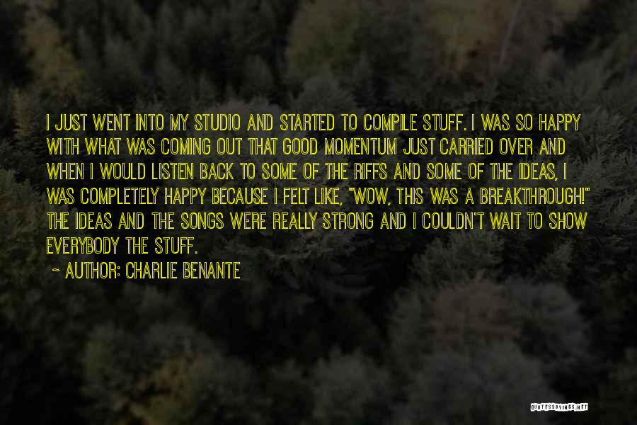 My Breakthrough Quotes By Charlie Benante