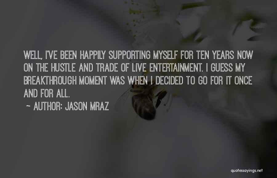 My Breakthrough Quotes By Jason Mraz