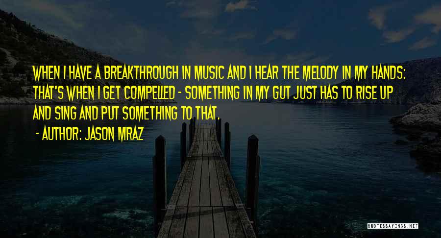 My Breakthrough Quotes By Jason Mraz