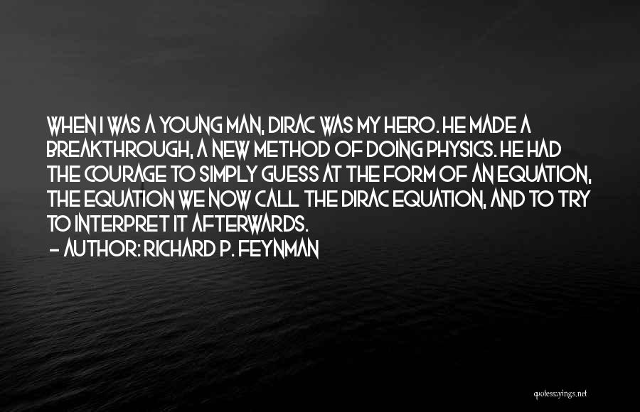 My Breakthrough Quotes By Richard P. Feynman