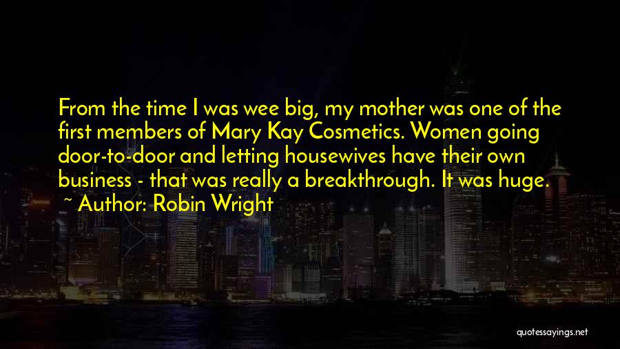 My Breakthrough Quotes By Robin Wright