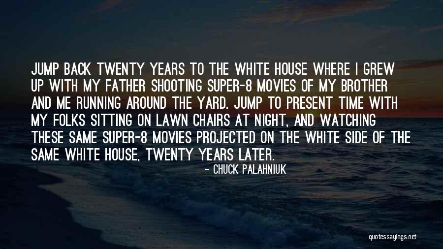 My Brother And Father Quotes By Chuck Palahniuk My Brother And Father Quotes By Chuck Palahniuk