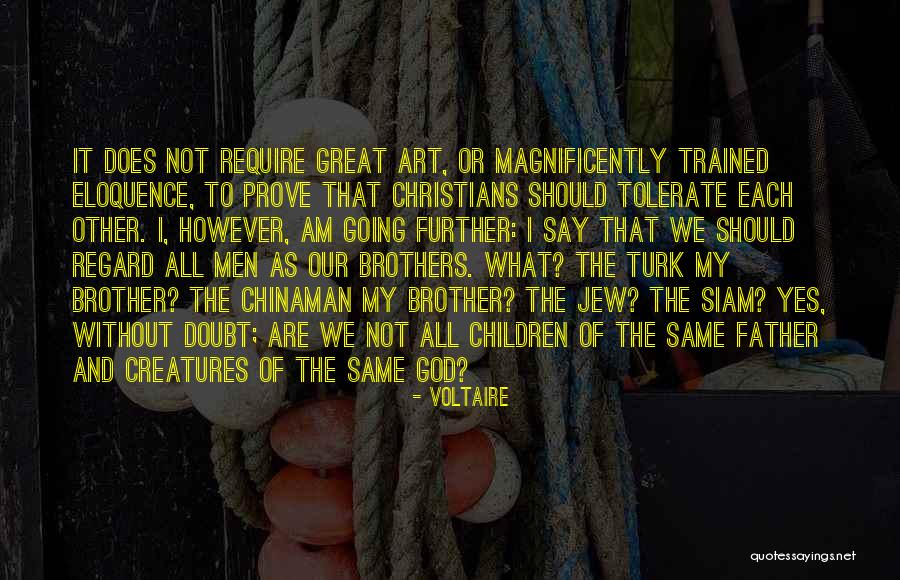 My Brother And Father Quotes By Voltaire My Brother And Father Quotes By Voltaire