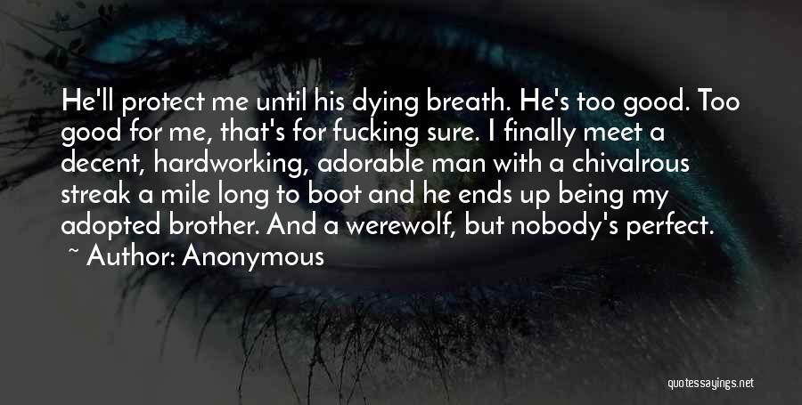 My Brother Dying Quotes By Anonymous