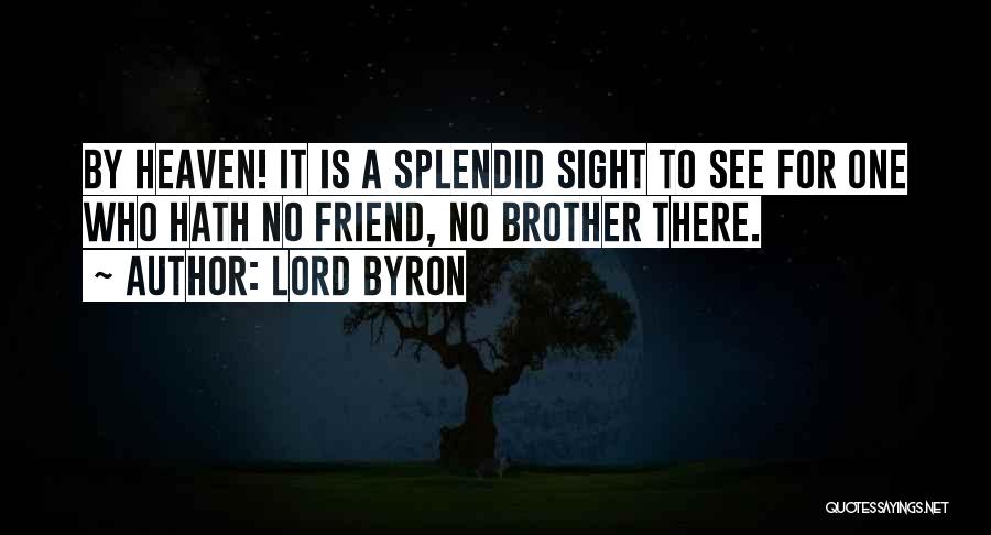 My Brother In Heaven Quotes By Lord Byron