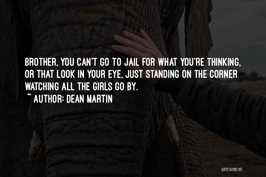 My Brother In Jail Quotes By Dean Martin