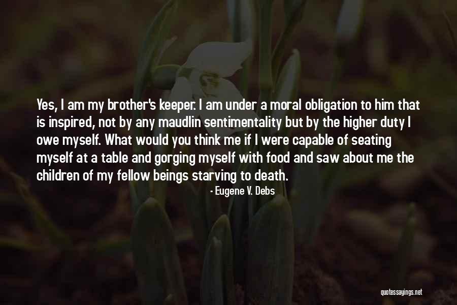 My Brother Keeper Quotes By Eugene V. Debs