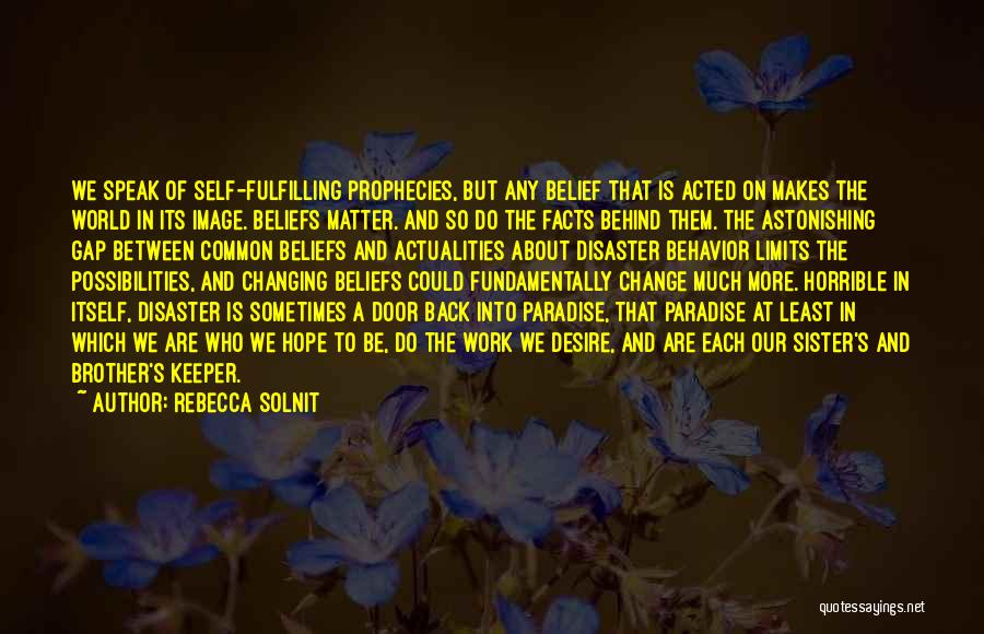 My Brother Keeper Quotes By Rebecca Solnit