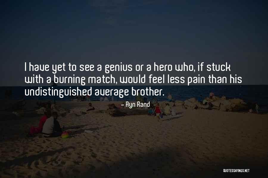My Brother My Hero Quotes By Ayn Rand My Brother My Hero Quotes By Ayn Rand