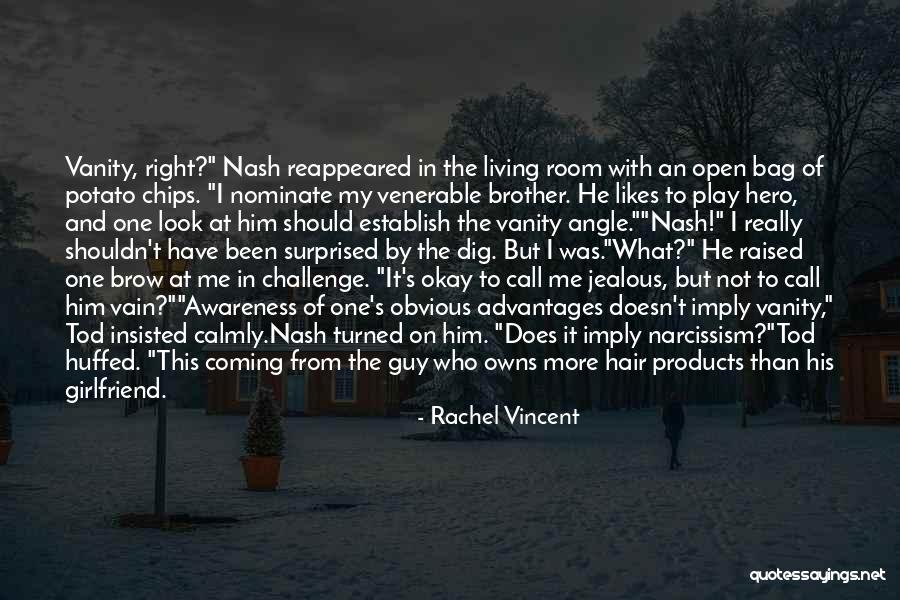 My Brother My Hero Quotes By Rachel Vincent My Brother My Hero Quotes By Rachel Vincent