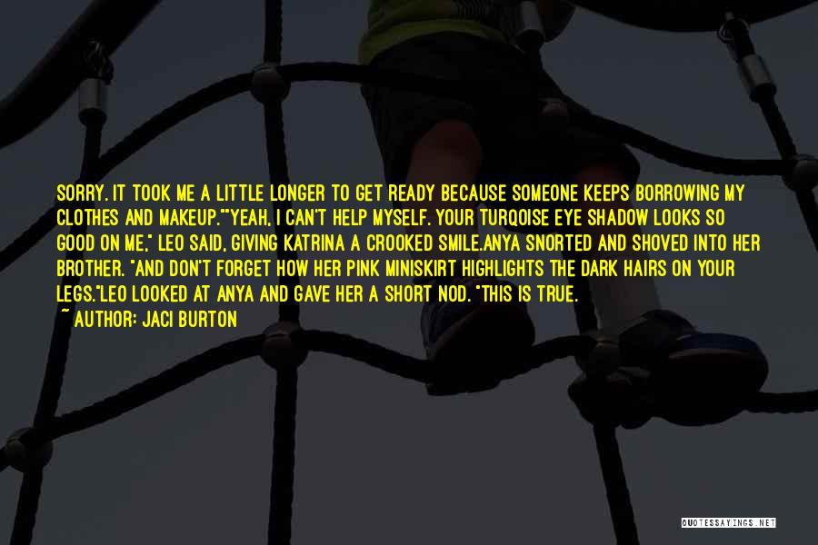 My Brother Short Quotes By Jaci Burton