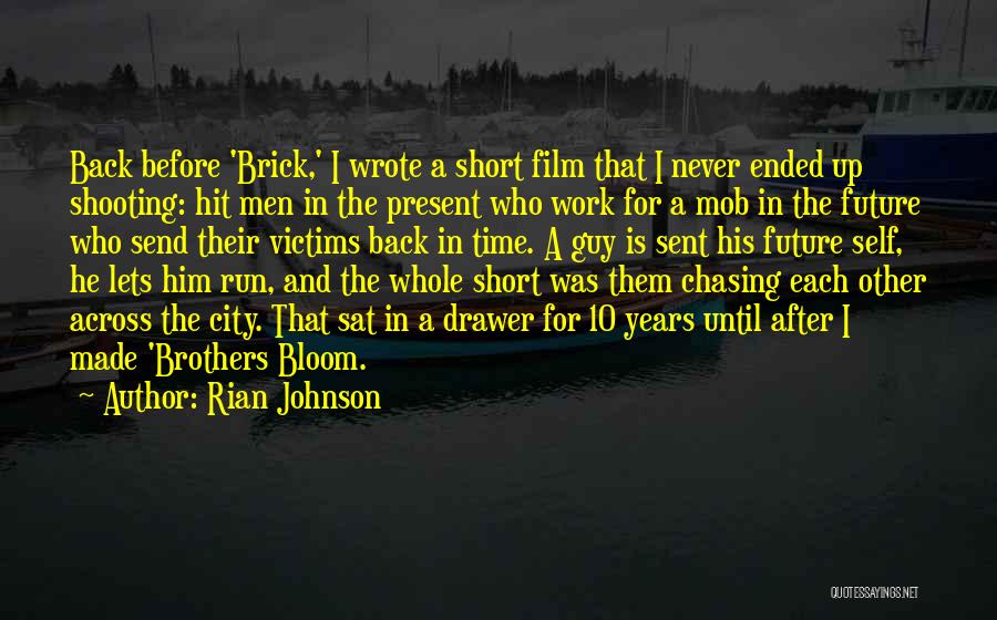 My Brother Short Quotes By Rian Johnson